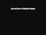 [PDF Download] Sacred Arts of Haitian Vodou [Read] Online