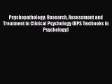 PDF Download Psychopathology: Research Assessment and Treatment in Clinical Psychology (BPS