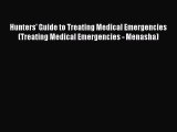 Hunters' Guide to Treating Medical Emergencies (Treating Medical Emergencies - Menasha) Read