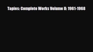 [PDF Download] Tapies: Complete Works Volume II: 1961-1968 [Download] Full Ebook