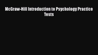 [PDF Download] McGraw-Hill Introduction to Psychology Practice Tests [PDF] Full Ebook