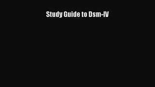 [PDF Download] Study Guide to Dsm-IV [PDF] Full Ebook