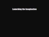 [PDF Download] Launching the Imagination [Download] Full Ebook
