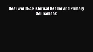 Deaf World: A Historical Reader and Primary Sourcebook  PDF Download