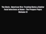 The Ebola - American War: Treating Ebola & Similar Fatal Infections at Home - The Prepper Pages