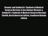 [PDF Download] Brunner and Suddarth's Textbook of Medical Surgical Nursing: In One Volume (Brunner