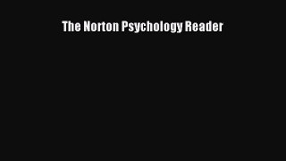 [PDF Download] The Norton Psychology Reader [PDF] Online