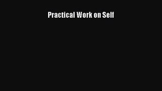 [PDF Download] Practical Work on Self [Read] Online