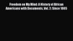 (PDF Download) Freedom on My Mind: A History of African Americans with Documents Vol. 2: Since