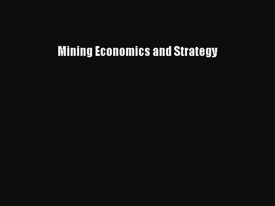 [PDF Download] Mining Economics and Strategy [PDF] Full Ebook