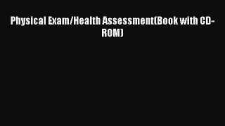 [PDF Download] Physical Exam/Health Assessment(Book with CD-ROM) [PDF] Online