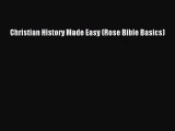 (PDF Download) Christian History Made Easy (Rose Bible Basics) PDF