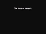 (PDF Download) The Gnostic Gospels PDF