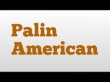 Palin American meaning and pronunciation