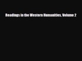 [PDF Download] Readings in the Western Humanities Volume 2 [Read] Online