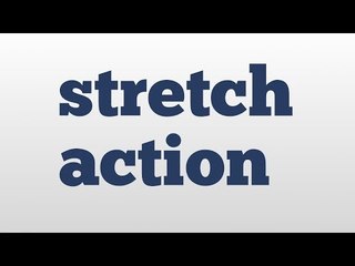 stretch action meaning and pronunciation