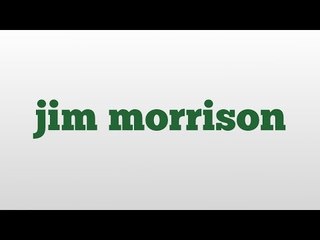 jim morrison meaning and pronunciation