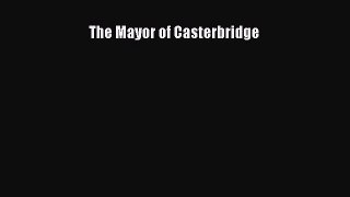[PDF Download] The Mayor of Casterbridge [PDF] Full Ebook