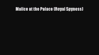 [PDF Download] Malice at the Palace (Royal Spyness) [Read] Full Ebook