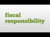 fiscal responsibility meaning and pronunciation