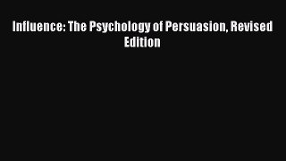 Influence: The Psychology of Persuasion Revised Edition  Free Books