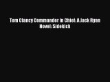 [PDF Download] Tom Clancy Commander in Chief: A Jack Ryan Novel: Sidekick [Read] Full Ebook