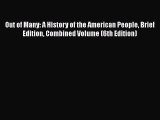 Out of Many: A History of the American People Brief Edition Combined Volume (6th Edition)