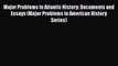 Major Problems in Atlantic History: Documents and Essays (Major Problems in American History