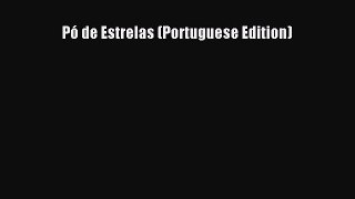 [PDF Download] Pó de Estrelas (Portuguese Edition) [Read] Full Ebook
