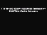 [PDF Download] STEP 3 BOARD-READY USMLE JUNKIES: The Must-Have USMLE Step 3 Review Companion