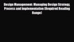 [PDF Download] Design Management: Managing Design Strategy Process and Implementation (Required