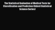 [PDF Download] The Statistical Evaluation of Medical Tests for Classification and Prediction