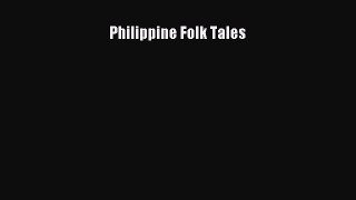 [PDF Download] Philippine Folk Tales [Download] Online