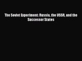 The Soviet Experiment: Russia the USSR and the Successor States  PDF Download
