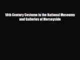 [PDF Download] 18th Century Costume in the National Museums and Galleries of Merseyside [Download]
