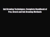 [PDF Download] Ink Drawing Techniques: Complete Handbook of Pen Brush and Ink Drawing Methods