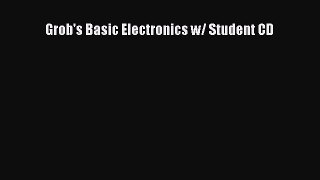 [PDF Download] Grob's Basic Electronics w/ Student CD [PDF] Full Ebook