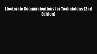 [PDF Download] Electronic Communications for Technicians (2nd Edition) [Download] Online