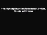 [PDF Download] Contemporary Electronics: Fundamentals Devices Circuits and Systems [Download]