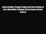 [PDF Download] God of Comics: Osamu Tezuka and the Creation of Post-World War II Manga (Great