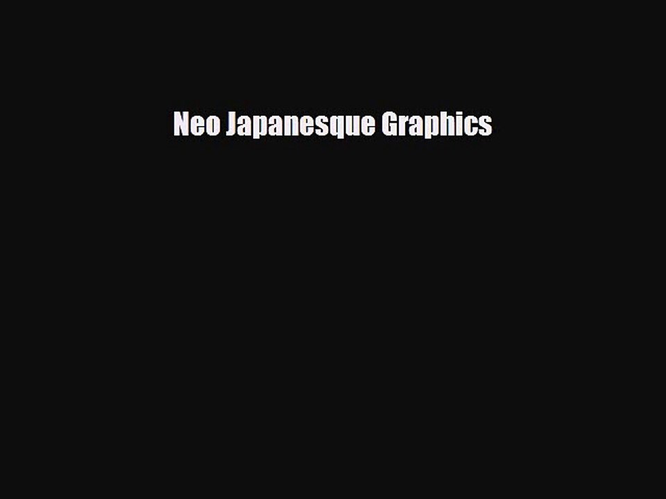 [PDF Download] Neo Japanesque Graphics [PDF] Online