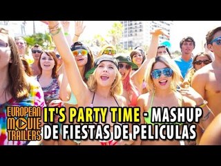 It's Party Time - Mashup de fiestas de peliculas [HD]