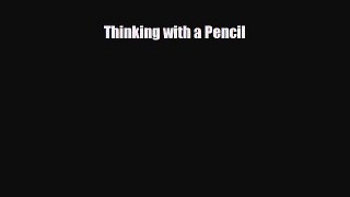 [PDF Download] Thinking with a Pencil [PDF] Full Ebook