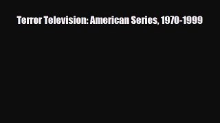 [PDF Download] Terror Television: American Series 1970-1999 [Read] Full Ebook