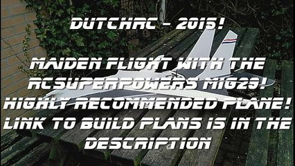 DutchRC - Maiden flight! RCpowers Mig29 scratchbuild. Highly recommended plane!