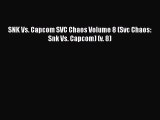 [PDF Download] SNK Vs. Capcom SVC Chaos Volume 8 (Svc Chaos: Snk Vs. Capcom) (v. 8) [Read]