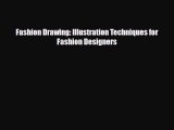 [PDF Download] Fashion Drawing: Illustration Techniques for Fashion Designers [Download] Online