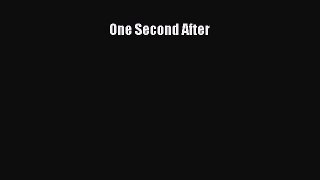 (PDF Download) One Second After PDF