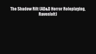 [PDF Download] The Shadow Rift (AD&D Horror Roleplaying Ravenloft) [Download] Online