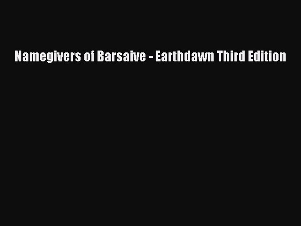 [PDF Download] Namegivers of Barsaive - Earthdawn Third Edition [PDF] Full Ebook